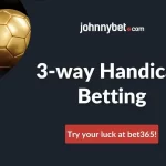 Understanding the 3-Way Handicap Bet A Comprehensive Guide for Bettors